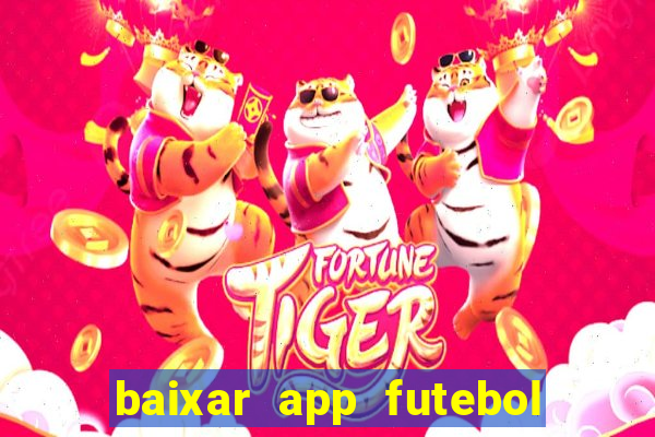 baixar app futebol da hora 3.7